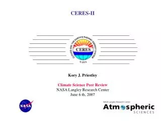 CERES-II Kory J. Priestley Climate Science Peer Review NASA Langley Research Center June 6 th, 2007