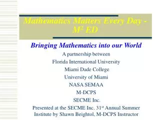Mathematics Matters Every Day - M 2 ED