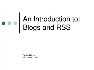 An Introduction to: Blogs and RSS