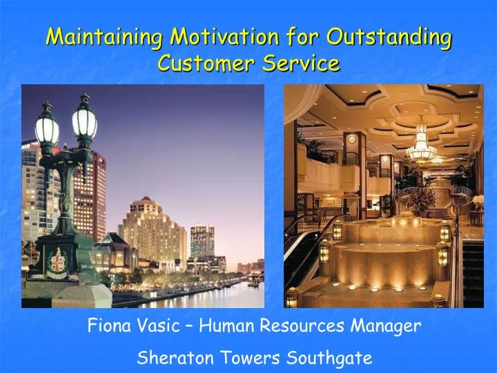 maintaining motivation for outstanding customer service