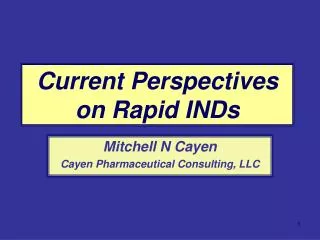 Current Perspectives on Rapid INDs