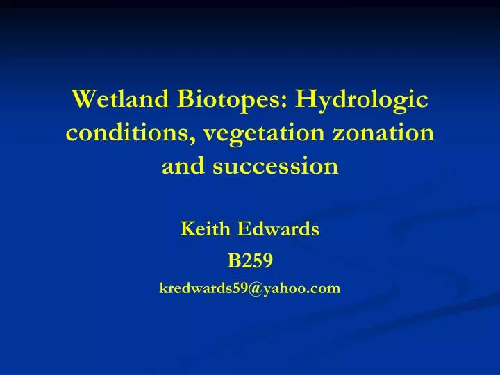 wetland biotopes hydrologic conditions vegetation zonation and succession