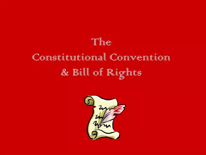 the constitutional convention bill of rights
