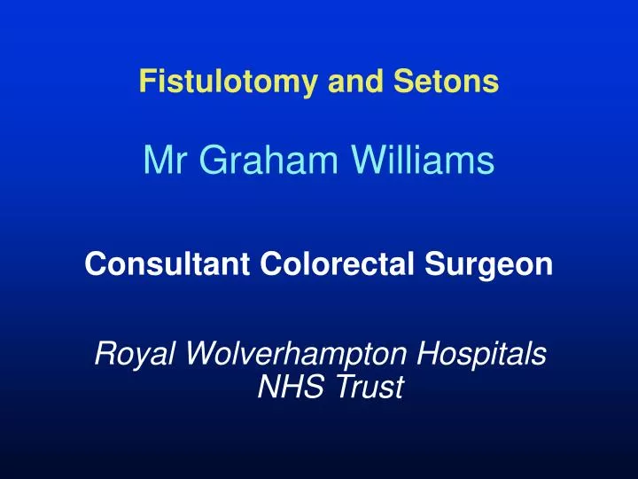 fistulotomy and setons