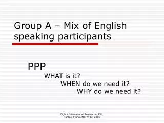Group A – Mix of English speaking participants