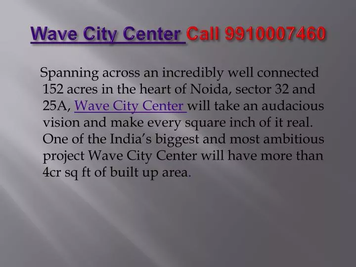 wave city center call 9910007460