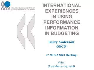 INTERNATIONAL EXPERIENCES IN USING PERFORMANCE INFORMATION IN BUDGETING
