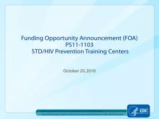 Funding Opportunity Announcement (FOA) PS11-1103 STD/HIV Prevention Training Centers
