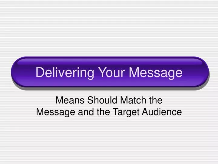 delivering your message