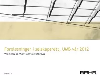 Forelesninger i selskapsrett, UMB vår 2012