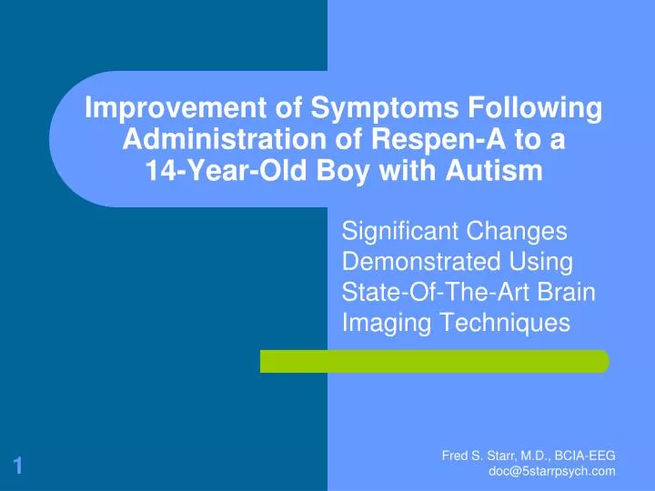 improvement of symptoms following administration of respen a to a 14 year old boy with autism