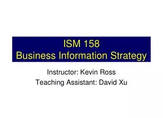 ISM 158 Business Information Strategy