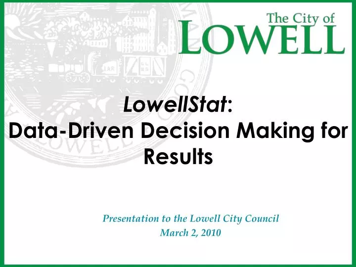 lowellstat data driven decision making for results