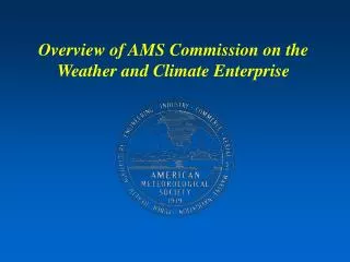 Overview of AMS Commission on the Weather and Climate Enterprise