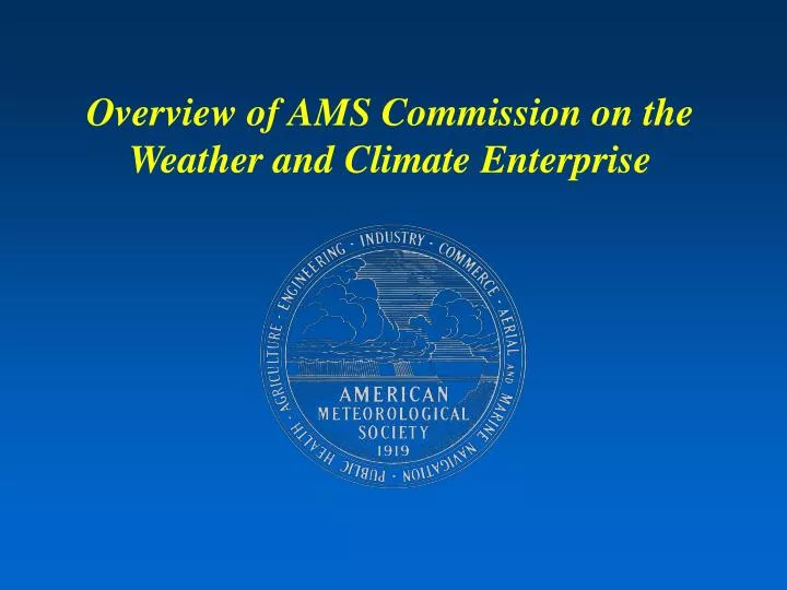 overview of ams commission on the weather and climate enterprise