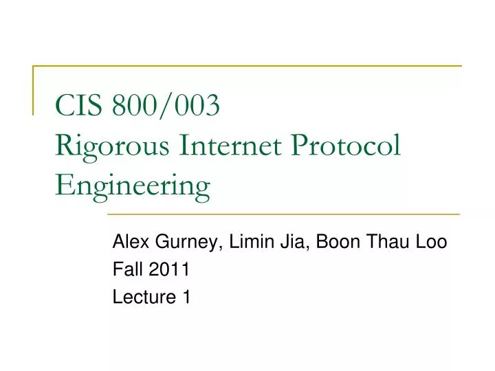 cis 800 003 rigorous internet protocol engineering