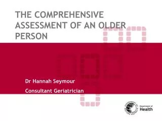 THE COMPREHENSIVE ASSESSMENT OF AN OLDER PERSON