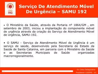 Serviço De Atendimento Móvel De Urgência – SAMU 192