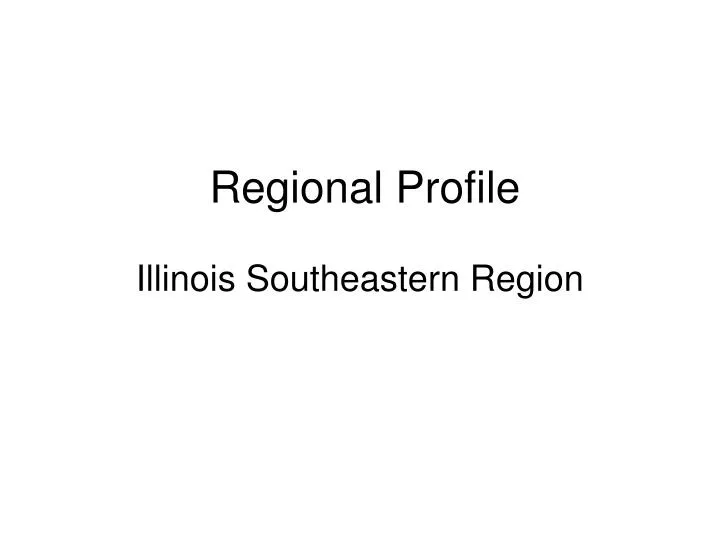 regional profile illinois southeastern region