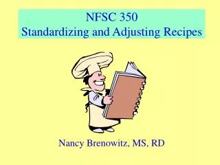 NFSC 350 Standardizing and Adjusting Recipes