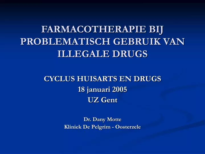 farmacotherapie bij problematisch gebruik van illegale drugs