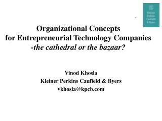 Organizational Concepts for Entrepreneurial Technology Companies -the cathedral or the bazaar?