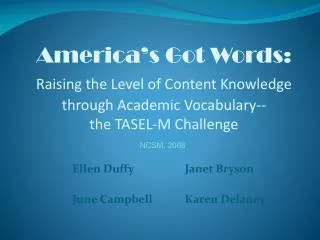 America’s Got Words: Raising the Level of Content Knowledge through Academic Vocabulary-- the TASEL-M Challenge