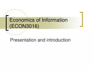 Economics of Information (ECON3016)