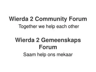 Wierda 2 Community Forum Together we help each other Wierda 2 Gemeenskaps Forum Saam help ons mekaar