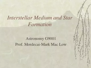 Interstellar Medium and Star Formation