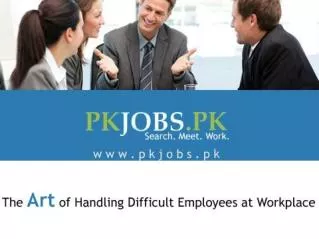 The Art of Handling Difficult Employees at Workplace