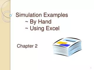 Simulation Examples 	~ By Hand 	~ Using Excel