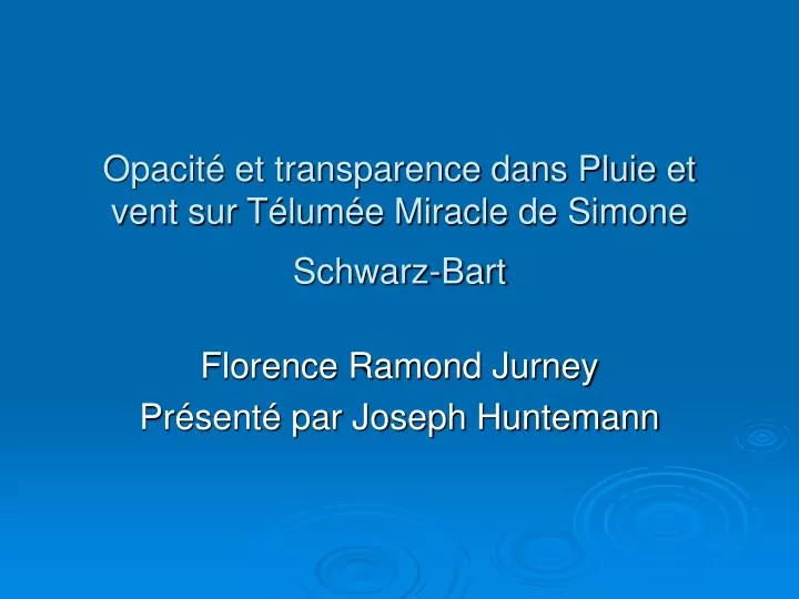 opacit et transparence dans pluie et vent sur t lum e miracle de simone schwarz bart