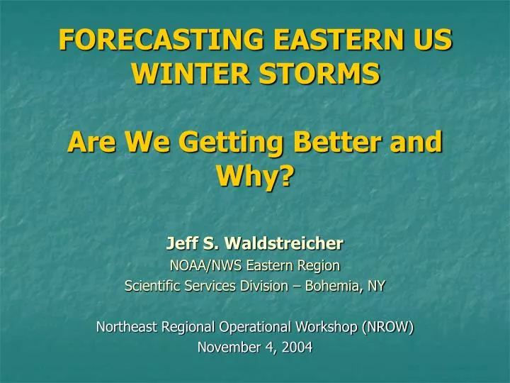 forecasting eastern us winter storms are we getting better and why