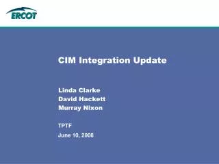 CIM Integration Update