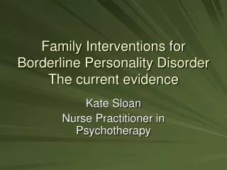 Family Interventions for Borderline Personality Disorder The current evidence