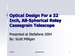 Optical Design For a 32 Inch, All-Spherical Relay Cassegrain Telescope