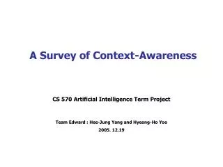 A Survey of Context-Awareness