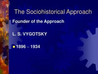 The Sociohistorical Approach