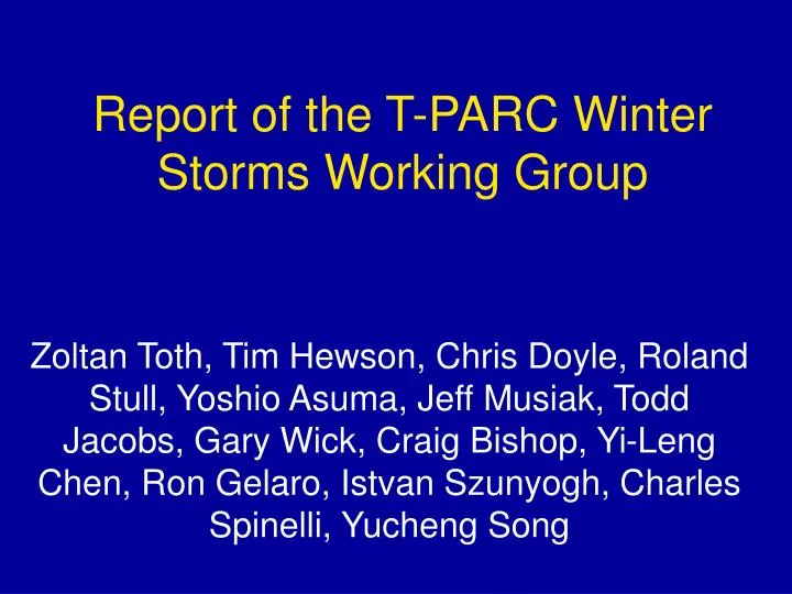 report of the t parc winter storms working group