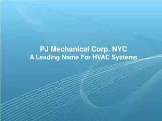 PJ Mechanical Corp. NYC Is a Leading Name For HVAC Systems