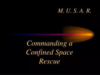 Commanding a Confined Space Rescue