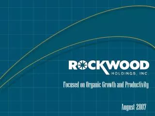 Focused on Organic Growth and Productivity