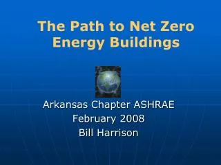 The Path to Net Zero Energy Buildings