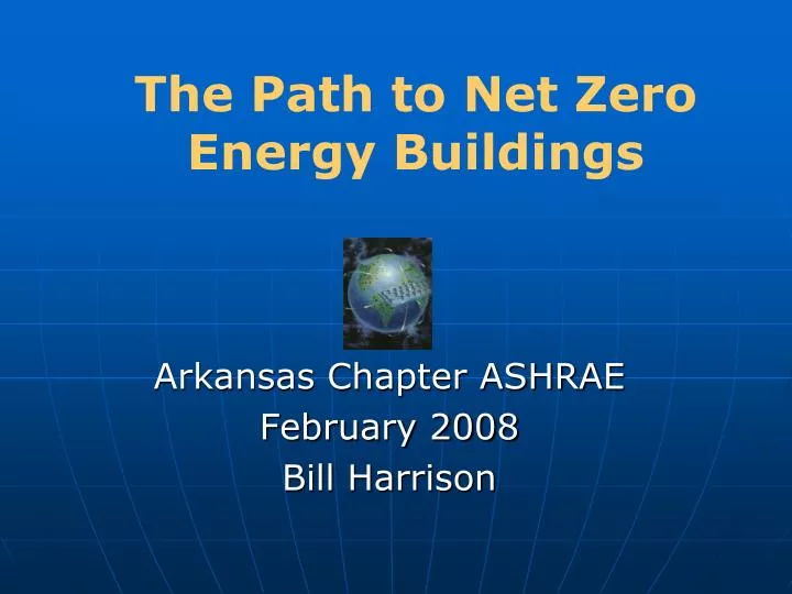 the path to net zero energy buildings
