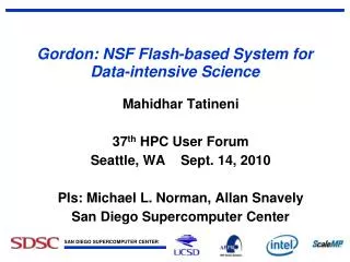 Gordon: NSF Flash-based System for Data-intensive Science