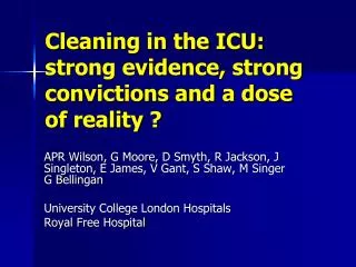 Cleaning in the ICU: strong evidence, strong convictions and a dose of reality ?