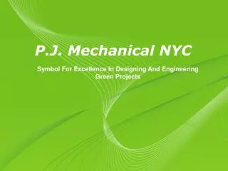 P.J. Mechanical NYC- Symbol For Excellence In Designing And