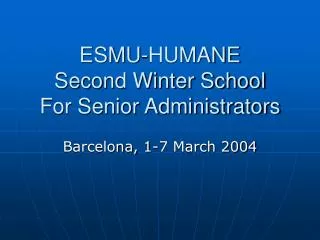 ESMU-HUMANE Second Winter School For Senior Administrators