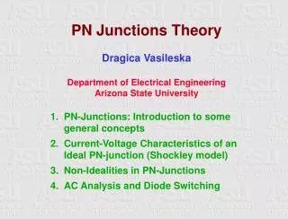 PN Junctions Theory Dragica Vasileska Department of Electrical Engineering Arizona State University